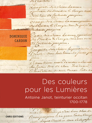 cover image of Des couleurs pour les Lumières. Antoine Janot, teinturier occitan 1700-1778